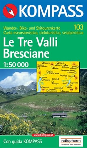 Kompass Karten, Le Tre Valli, Bresciane: Wanderkarte mit Kurzführer ital., Radtouren und Skirouten. 1:50000 (KOMPASS Wanderkarte, Band 103)