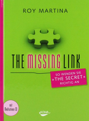 The Missing Link: So wenden Sie The Secret richtig an