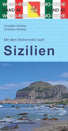 Mit dem Wohnmobil nach Sizilien (Womo-Reihe, Band 40)