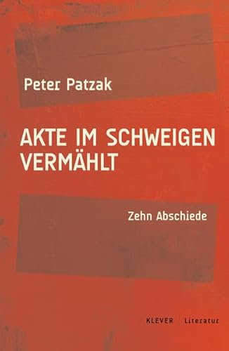 Akte im Schweigen vermählt: Zehn Abschiede