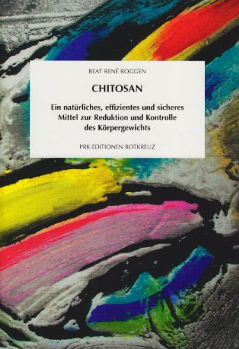 Chitosan: ein effizientes und sicheres Nahrungssupplement zur Reduktion und Kontrolle des Körpergewichts