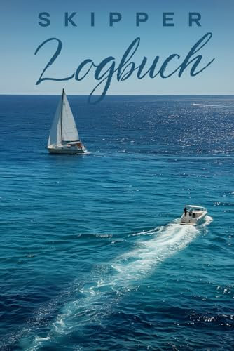Skipper Logbuch: Seetagebuch für Törns mit Segelboot, Motorboot, Yacht oder Katamaran. Zum Protokollieren von Seemeilen und Betriebsstunden.