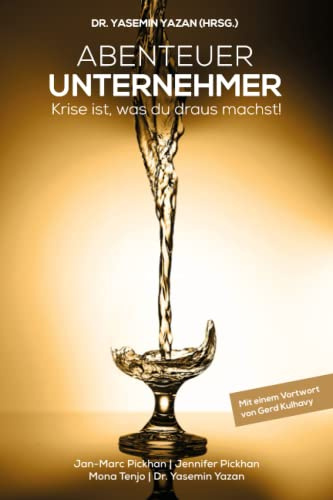 Abenteuer Unternehmer: Krise ist, was du draus machst!