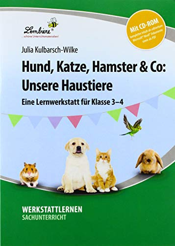 Hund, Katze, Hamster & Co: Unsere Haustiere: (3. und 4. Klasse)
