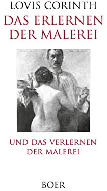 Das Erlernen der Malerei - Das Verlernen der Malerei