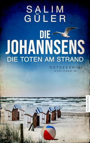 Die Johannsens – Die Toten am Strand: Ostseekrimi - Küstenkrimi