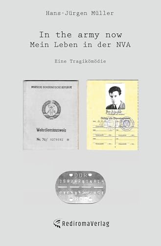 In the army now - Mein Leben in der NVA: Eine Tragikomödie