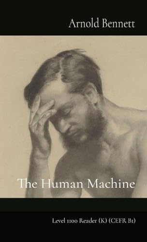 The Human Machine: Level 1100 Reader (K) (CEFR B1) (Matatabi Graded Readers)