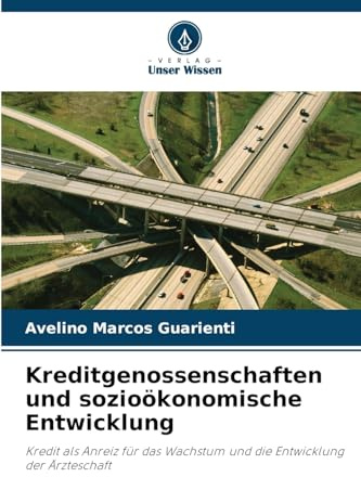 Kreditgenossenschaften und sozioökonomische Entwicklung: Kredit als Anreiz für das Wachstum und die Entwicklung der Ärzteschaft