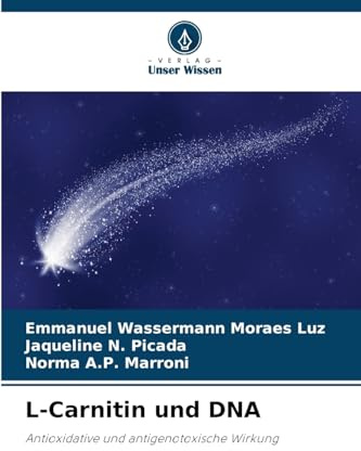 L-Carnitin und DNA: Antioxidative und antigenotoxische Wirkung