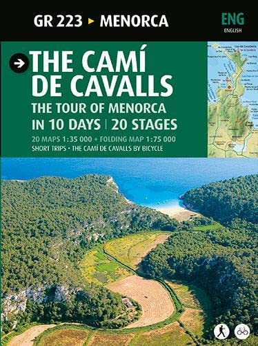 The Camí de Cavalls: GR 223 - The tour of Menorca in 10 days. (Guia & Mapa)