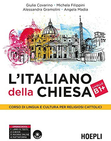 L'italiano della Chiesa. Corso di lingua e cultura per religiosi cattolici. Con CD Audio (Grammatiche)