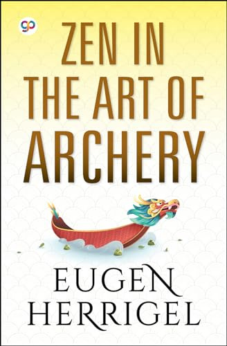 Zen in the Art of Archery (Eugen Herrigel)