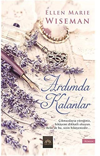 Ardimda Kalanlar: Cikmazdaysa yüreginiz, hikayemi dikkatli okuyun, belki de bu sizin hikayenizdir¿