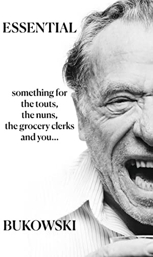 Essential Bukowski: Poetry: The Definitive Twentieth Century American Anthology of Verse
