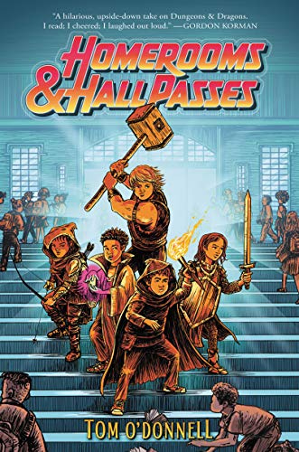 Homerooms and Hall Passes: A Hilarious Fantasy Adventure about D&D Heroes Trapped in Middle School for Kids (Ages 8-12)