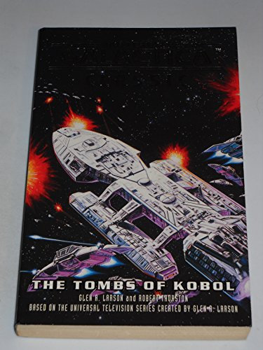 Battlestar Galactica Classic: The Tombs of Kobol (Battlestar Galactica Classic S.)