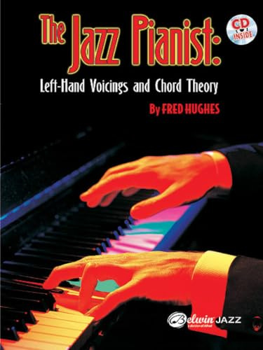 The Jazz Pianist: Left-Hand Voicings and Chord Theory (incl. CD)
