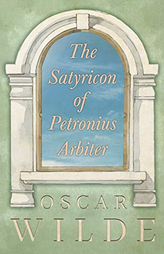 The Satyricon of Petronius Arbiter