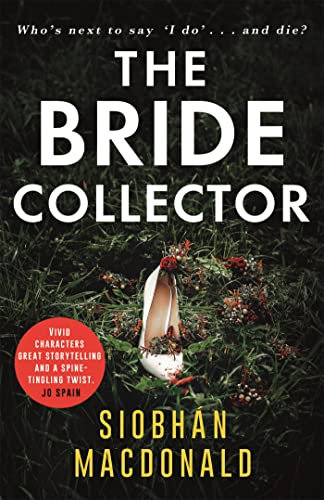 The Bride Collector: Who's next to say I do and die? A compulsive serial killer thriller from the bestselling author