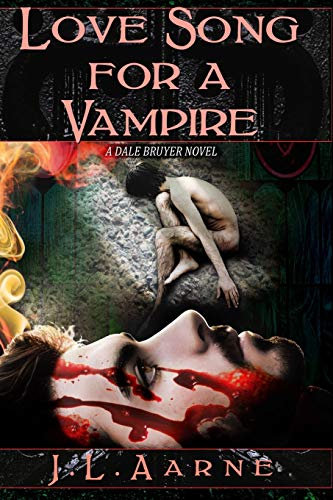 Love Song for a Vampire: Volume 2 (Dale Bruyer)