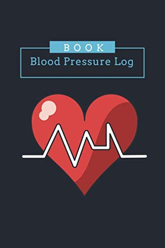 Blood Pressure Log Book: Record & Monitor Blood Pressure at Home