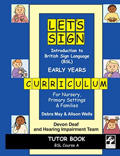 Let's Sign Introduction to BSL Early Years Curriculum Tutor book