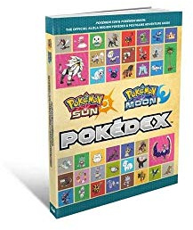 The Pokemon Sun & Pokemon Moon: The Official Alola Region Pokedex & Postgame Adventure Guid
