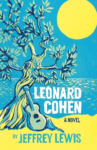 Leonard Cohen: A Novel