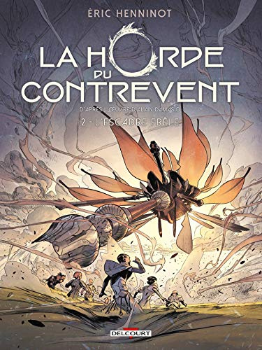 La Horde du contrevent T02 - L'Escadre frêle (2)