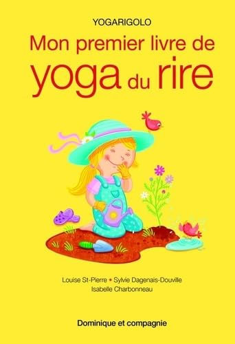Yogarigolo. Mon premier livre de yoga du rire