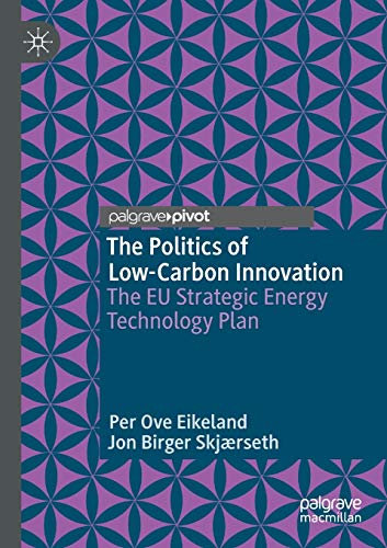 The Politics of Low-Carbon Innovation: The EU Strategic Energy Technology Plan