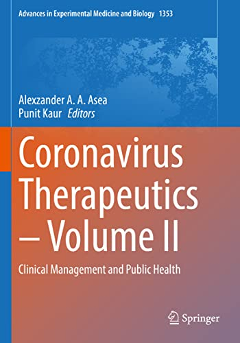 Coronavirus Therapeutics – Volume II: Clinical Management and Public Health (Advances in Experimental Medicine and Biology)