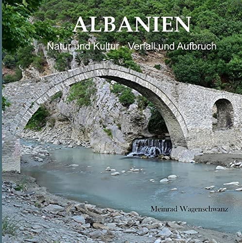ALBANIEN: Natur und Kultur - Verfall und Aufbruch