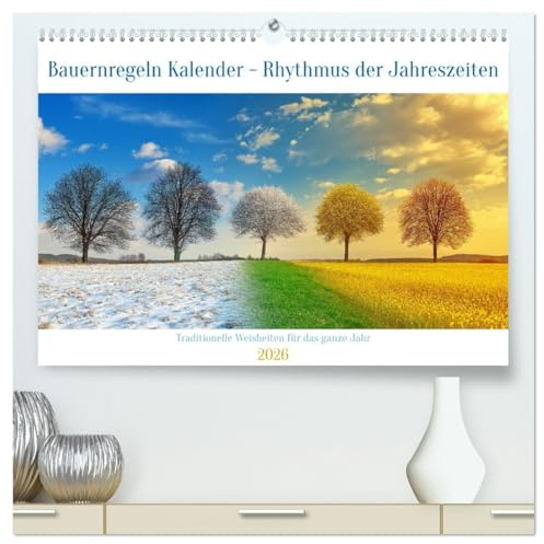 Bauernregeln Kalender - Rhythmus der Jahreszeiten (hochwertiger Premium Wandkalender 2026 DIN A2 quer), Kunstdruck in Hochglanz: Dieser wunderschöne ... in all ihrer Prach (CALVENDO Natur)
