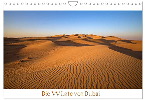 Die Wüste von Dubai (Wandkalender 2026 DIN A4 quer), CALVENDO Monatskalender: Die Wüste von Dubai mit seiner atemberaubenden Landschaft. (CALVENDO Natur)