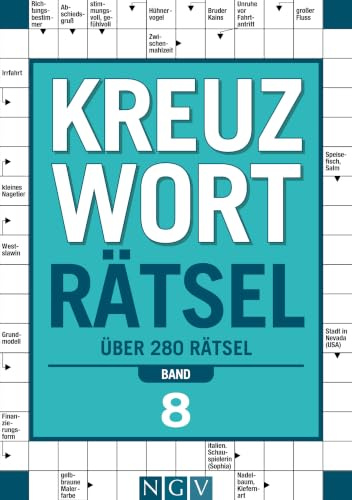 Kreuzworträtsel • Band 8 I Über 280 Rätsel für Erwachsene: Kreuzworträtselbuch für Denksport | Rätselbuch als Geschenk für Rätselfans