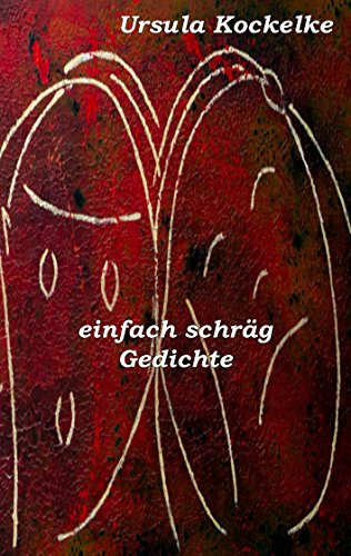 einfach schräg: Gedichte