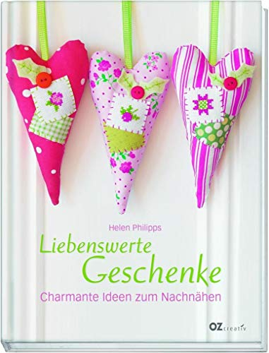 Liebenswerte Geschenke: Charmante Ideen zum Nachnähen
