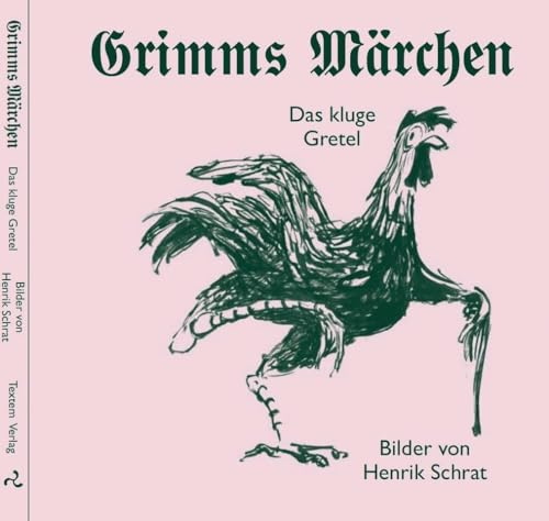 Das kluge Gretel: Rodung – Kreuzung – Lichtung. Grimms Märchen Gesamtausgabe in fünf Bänden. Sonderausgabe in dieser Reihe. (Rodung - Kreuzung - ... in fünf Bänden. Neu illustriert.)