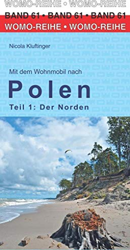 Mit dem Wohnmobil nach Polen: Teil 1: Der Norden (Womo-Reihe, Band 61)