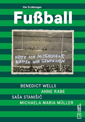 Fußball: Vier Erzählungen