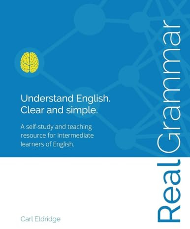 Real Grammar: Understand English. Clear and simple.