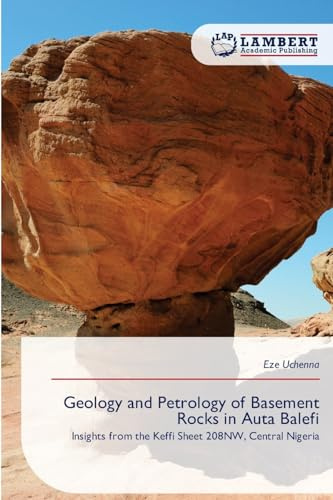 Geology and Petrology of Basement Rocks in Auta Balefi: Insights from the Keffi Sheet 208NW, Central Nigeria