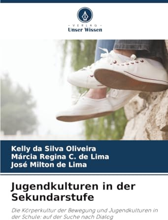 Jugendkulturen in der Sekundarstufe: Die Körperkultur der Bewegung und Jugendkulturen in der Schule: auf der Suche nach Dialog