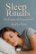 Sleep Rituals: The Pleasure of Sleeping Well