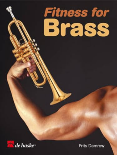 Fitness for Brass (F): EntraiNement Pour Les Cuivres (TROMPETTE)