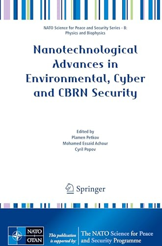 Nanotechnological Advances in Environmental, Cyber and CBRN Security (NATO Science for Peace and Security Series B: Physics and Biophysics)