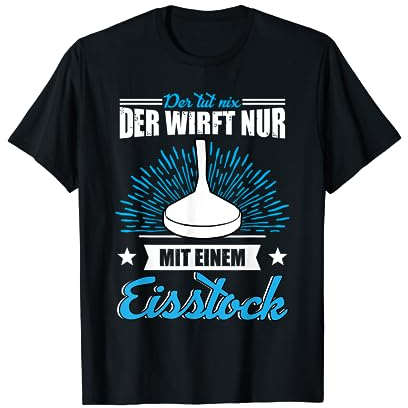 Lustiges Eisstock Stockschießen Spruch T-Shirt