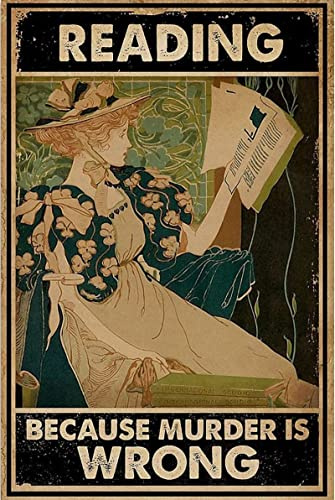 Lustiges Vintage-Poster, Motiv: Reading Because Murder is Wrong, 30,5 x 20,3 cm, Vintage-Poster, Wanddekoration, Kunst, Geschenk, Retro-Bild, Metallschild